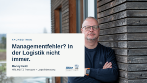 Ronny Heitz, HTL HEITZ Transport + Logistikberatung – Fachbeitrag zu Krisenursachen in der Logistik